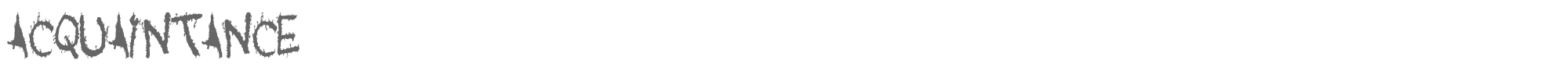 Acquaintance ACQUAINTANCE.TTF font preview