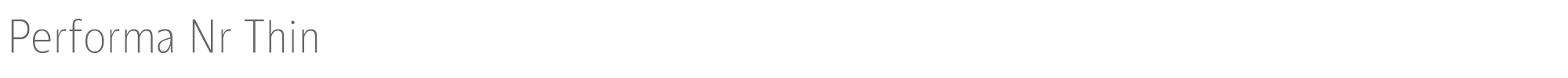 Performa Performa-Nr-Thin.ttf font preview