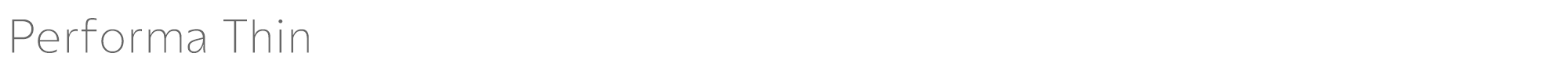Performa Performa-Thin.ttf font preview
